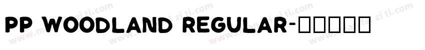PP Woodland Regular字体转换